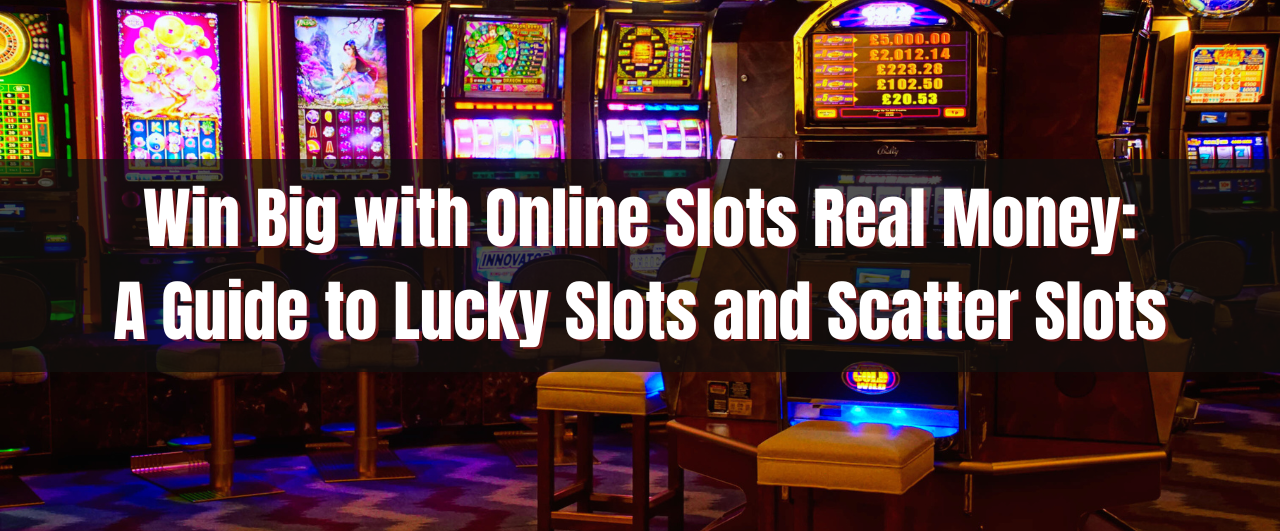 Online Slots Real Money