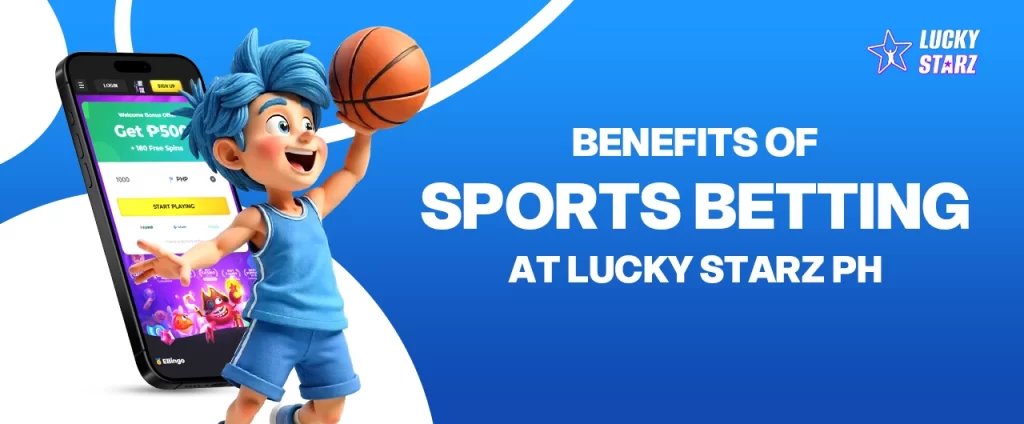 Benefits of Sports Betting at LuckyStarz PH