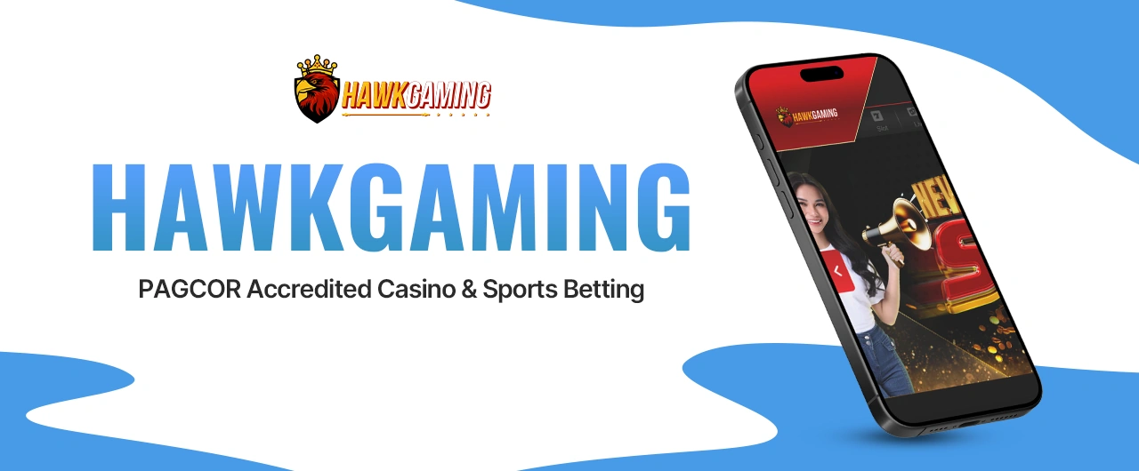 Hawkgaming| PAGCOR Accredited Casino & Sports Betting