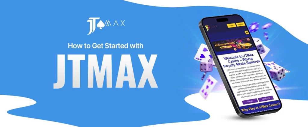 How to Get Started with JT MAX