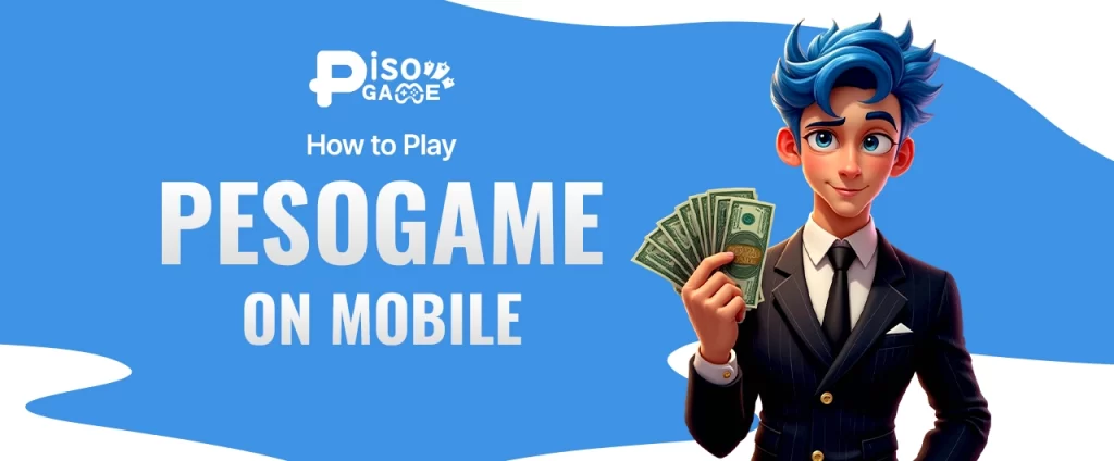 How to Play PesoGame on Mobile