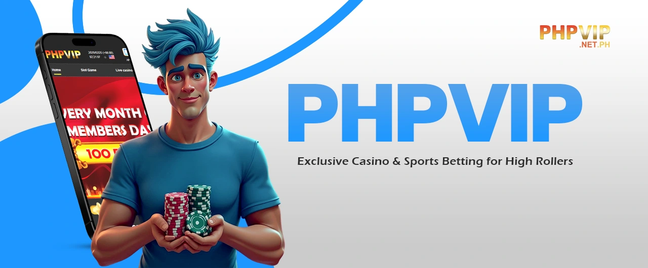 Phpvip – Exclusive Casino & Sports Betting for High Rollers