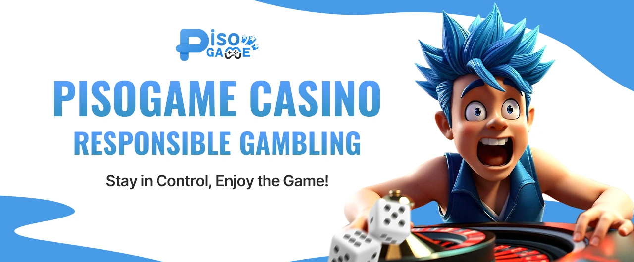 PisoGame Casino Responsible Gambling