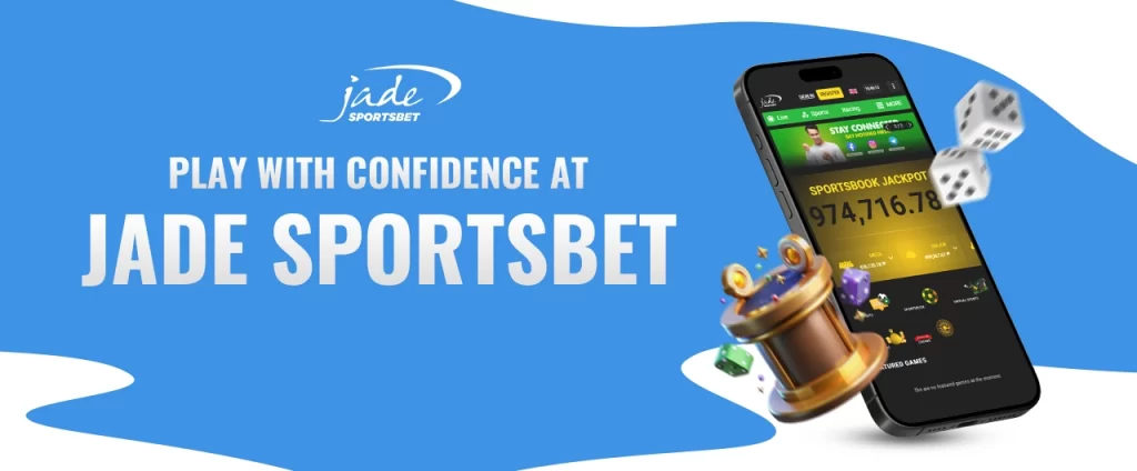 Play with Confidence at Jade Sportsbet