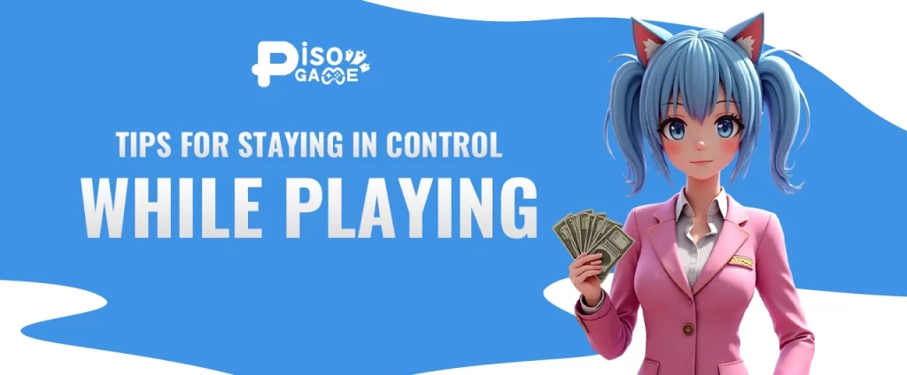 Tips for Staying in Control While Playing