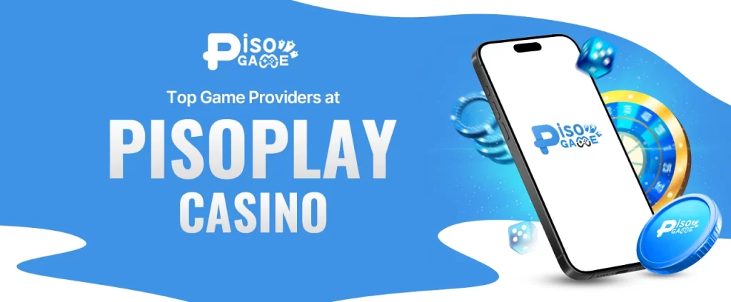 Top Game Providers at Pisoplay Casino