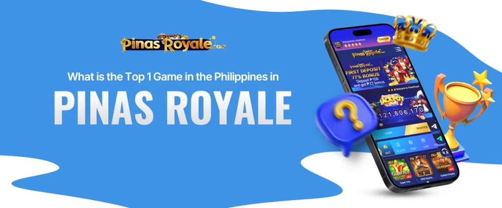 What is the Top 1 Game in the Philippines PinasRoyale