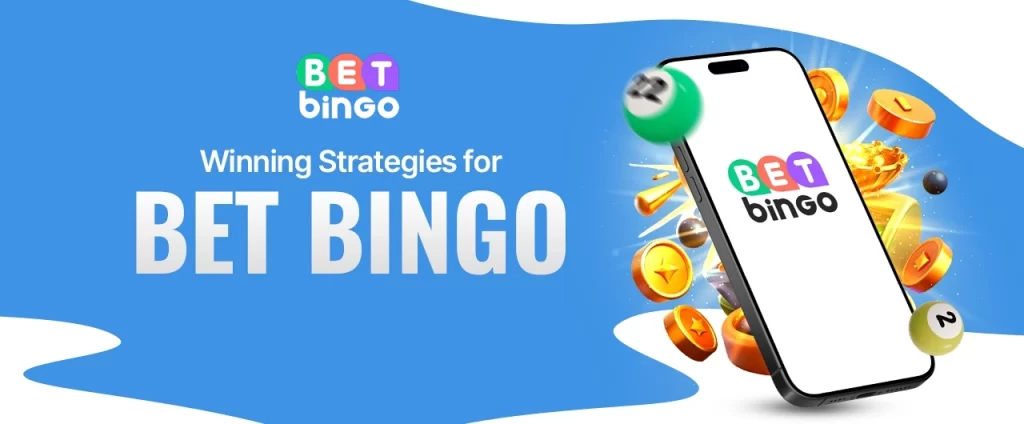 Winning Strategies for Bet Bingo